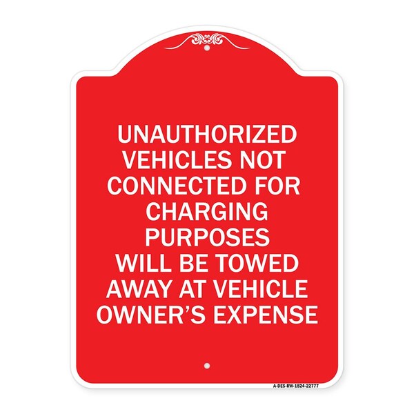 Unauthorized Vehicles Not Connected for Charging Purpose Will Be Towed, Red & White, RW-1824-22777